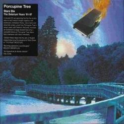 Porcupine Tree : Stars Die: The Delerium Years 1991-1997